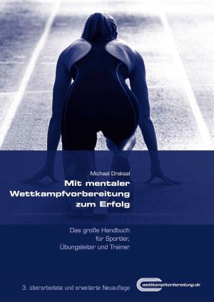 Cover of the book Mit mentaler Wettkampfvorbereitung zum Erfolg by Christian Bischoff