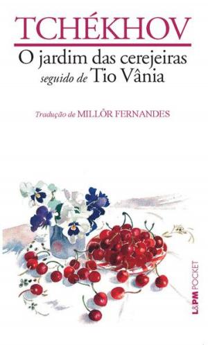 Cover of the book O jardim das cerejeiras seguido de tio Vânia by Affonso Romano de Sant'Anna