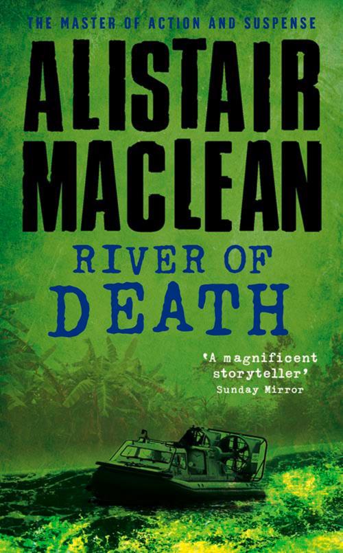 Cover of the book River of Death by Alistair MacLean, HarperCollins Publishers