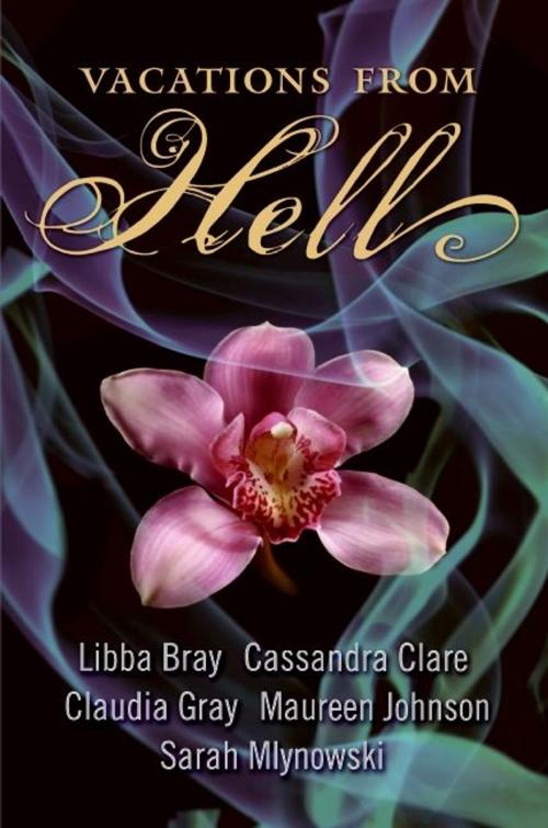 Cover of the book Vacations from Hell by Libba Bray, Cassandra Clare, Claudia Gray, Maureen Johnson, Sarah Mlynowski, HarperCollins