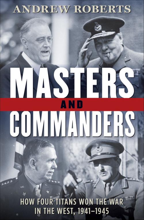 Cover of the book Masters and Commanders by Andrew Roberts, HarperCollins e-books