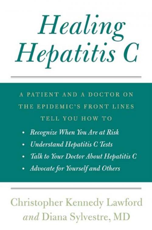 Cover of the book Healing Hepatitis C by Diana Sylvestre M.D., Christopher Kennedy Lawford, HarperCollins e-books