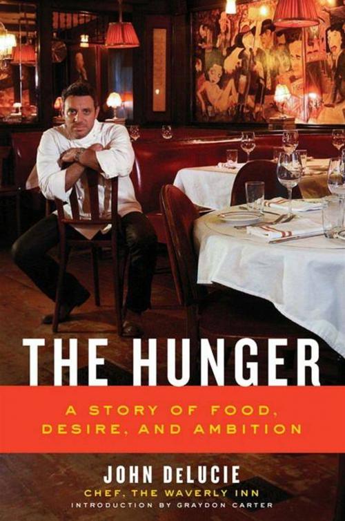 Cover of the book The Hunger by John DeLucie, Graydon Carter, HarperCollins e-books