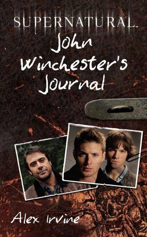 Cover of the book Supernatural: John Winchester's Journal by Alex Irvine, HarperCollins e-books