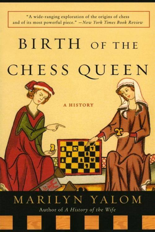 Cover of the book Birth of the Chess Queen by Marilyn Yalom, HarperCollins e-books