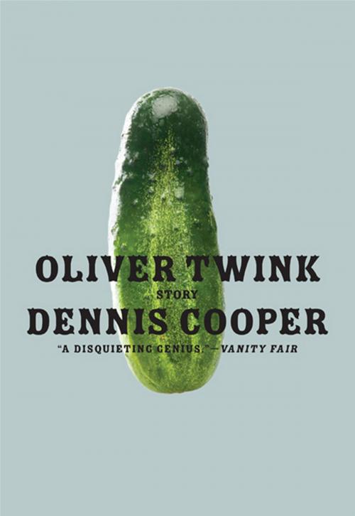 Cover of the book Oliver Twink by Dennis Cooper, HarperCollins e-books