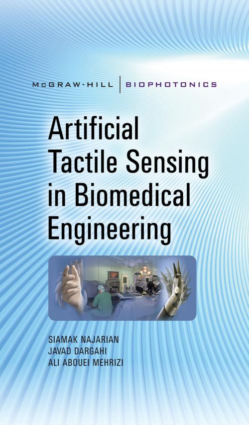 Cover of the book Artificial Tactile Sensing in Biomedical Engineering by Siamak Najarian, Javad Dargahi, Ali Abouei Mehrizi, McGraw-Hill Education