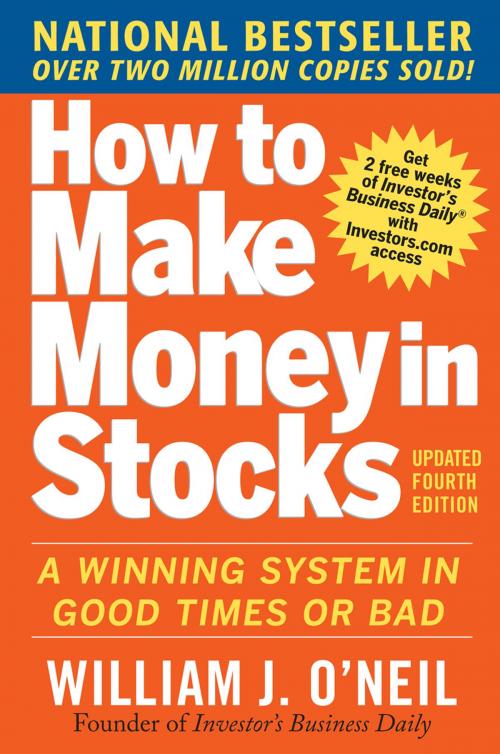 Cover of the book How to Make Money in Stocks: A Winning System in Good Times and Bad, Fourth Edition by William O'Neil, Mcgraw-hill