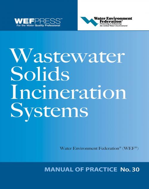 Cover of the book Wastewater Solids Incineration Systems MOP 30 by Water Environment Federation, McGraw-Hill Education
