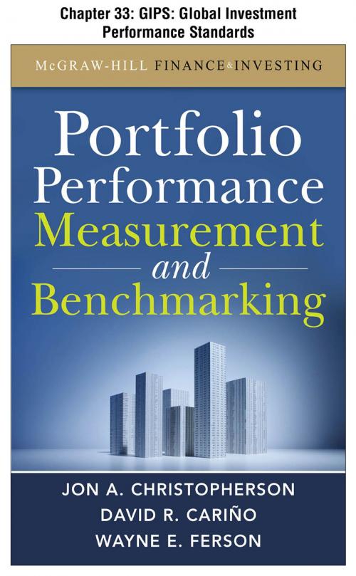 Cover of the book Portfolio Performance Measurement and Benchmarking, Chapter 33 - GIPS by Jon A. Christopherson, David R. Carino, Wayne E. Ferson, McGraw-Hill Education