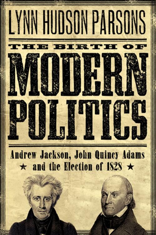 Cover of the book The Birth of Modern Politics by Lynn Hudson Parsons, Oxford University Press