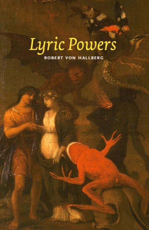 Cover of the book Lyric Powers by Robert von Hallberg, University of Chicago Press
