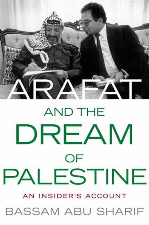 Cover of the book Arafat and the Dream of Palestine by Bassam Abu Sharif, St. Martin's Press