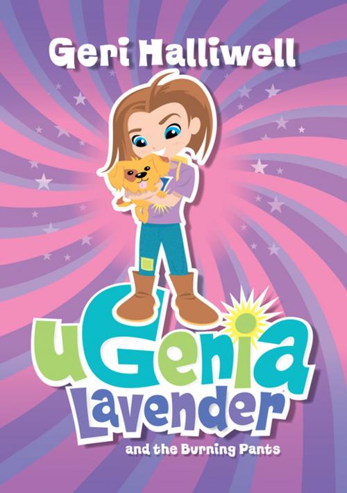 Cover of the book Ugenia Lavender and the Burning Pants by Geri Halliwell, Pan Macmillan
