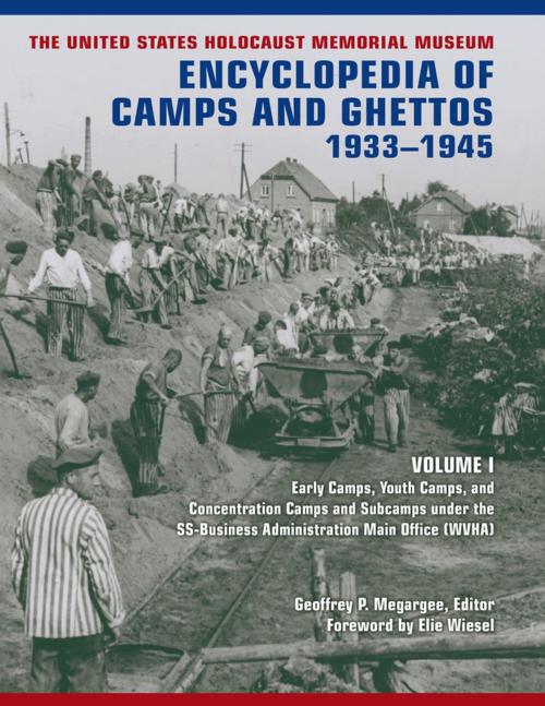 Cover of the book The United States Holocaust Memorial Museum Encyclopedia of Camps and Ghettos, 1933-1945, Volume I by , Indiana University Press