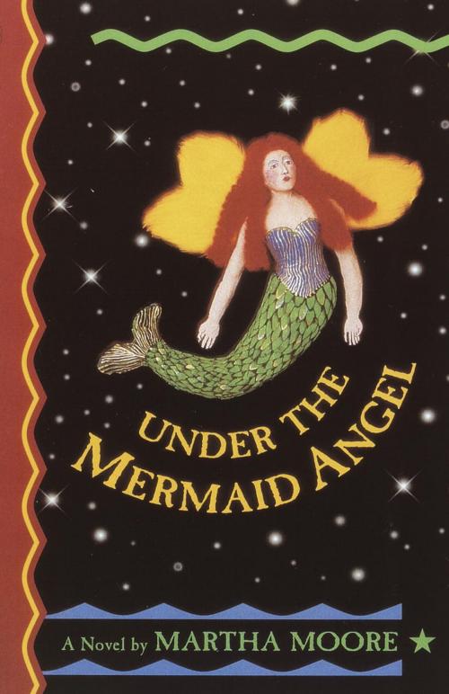Cover of the book Under the Mermaid Angel by Martha Moore, Random House Children's Books