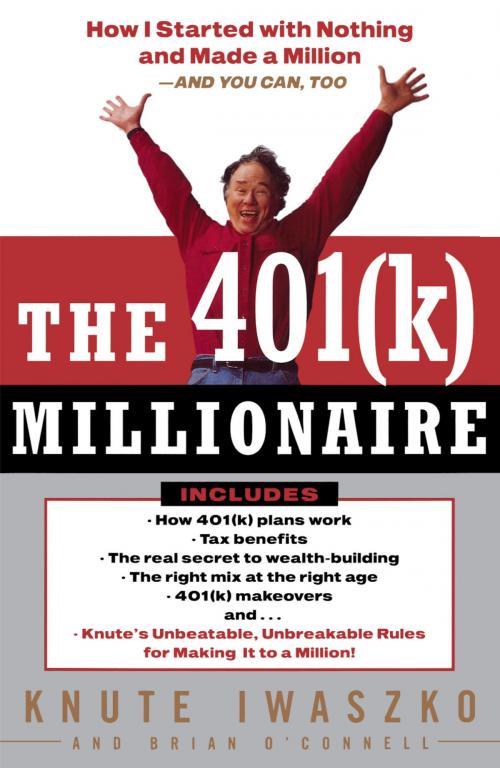 Cover of the book The 401(K) Millionaire by Knute Iwaszko, Brian O'Connell, Random House Publishing Group