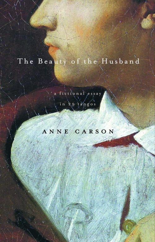 Cover of the book The Beauty of the Husband by Anne Carson, Knopf Doubleday Publishing Group