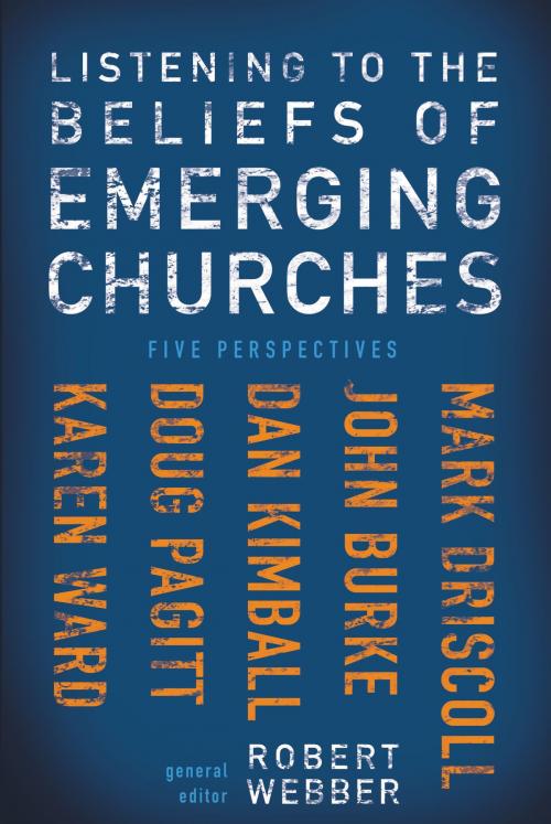 Cover of the book Listening to the Beliefs of Emerging Churches by Robert  E. Webber, Zondervan, Zondervan