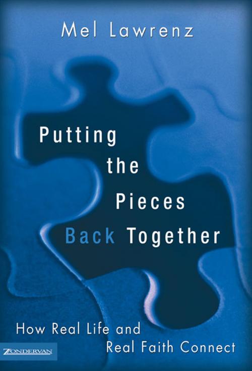 Cover of the book Putting the Pieces Back Together by Mel Lawrenz, Zondervan
