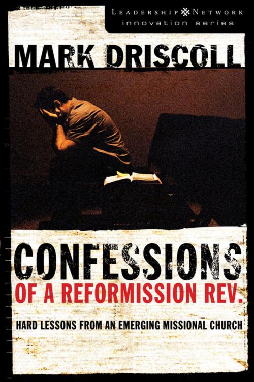 Cover of the book Confessions of a Reformission Rev. by Mark Driscoll, Zondervan