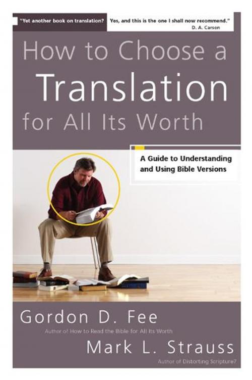Cover of the book How to Choose a Translation for All Its Worth by Gordon D. Fee, Mark L. Strauss, Zondervan Academic