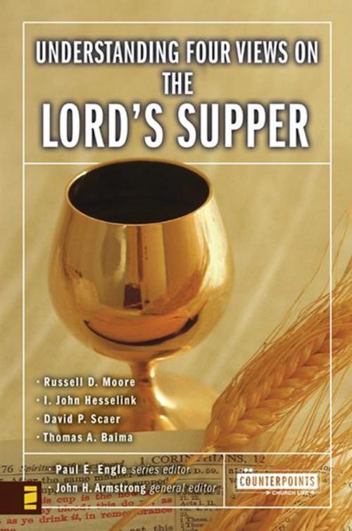 Cover of the book Understanding Four Views on the Lord's Supper by John H. Armstrong, Paul E. Engle, Zondervan, Zondervan