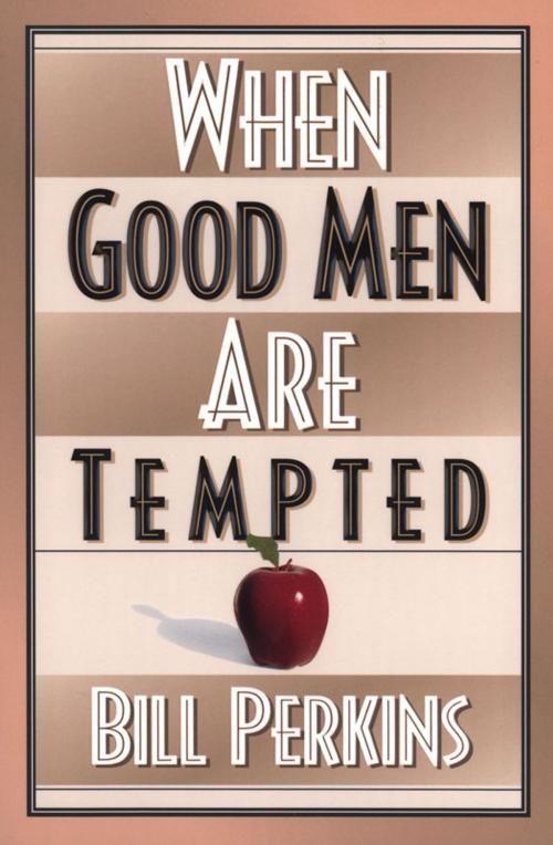 Cover of the book When Good Men Are Tempted by William Perkins, Zondervan