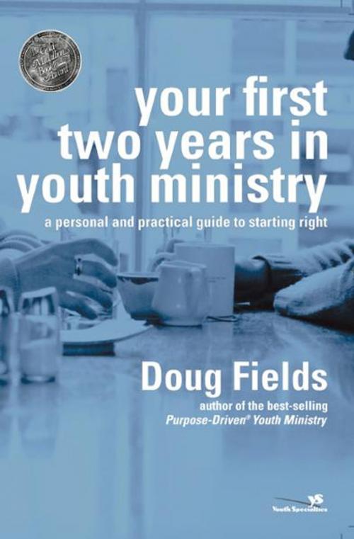 Cover of the book Your First Two Years in Youth Ministry by Doug Fields, Zondervan