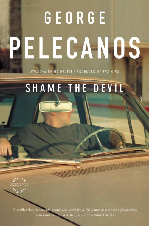 Cover of the book Shame the Devil by George P. Pelecanos, Little, Brown and Company