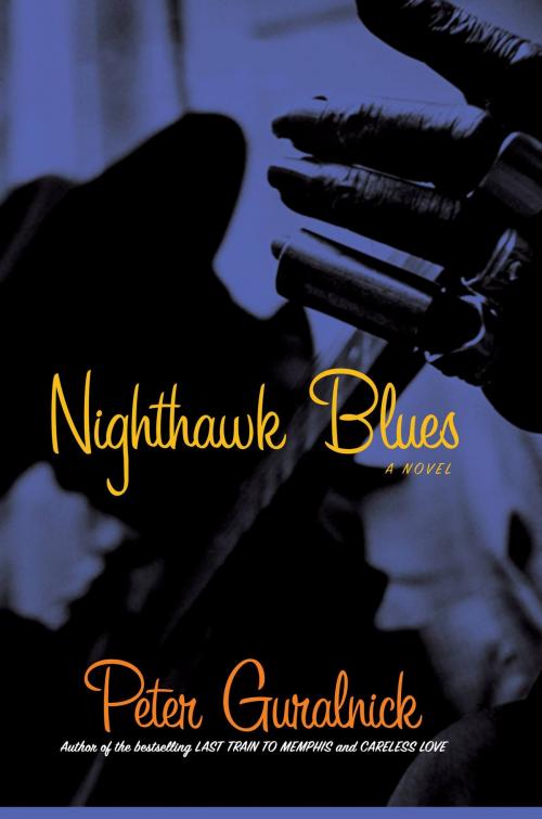 Cover of the book Nighthawk Blues by Peter Guralnick, Little, Brown and Company