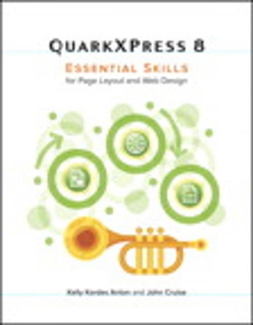 Cover of the book QuarkXPress 8 by Kelly Kordes Anton, John Cruise, Pearson Education