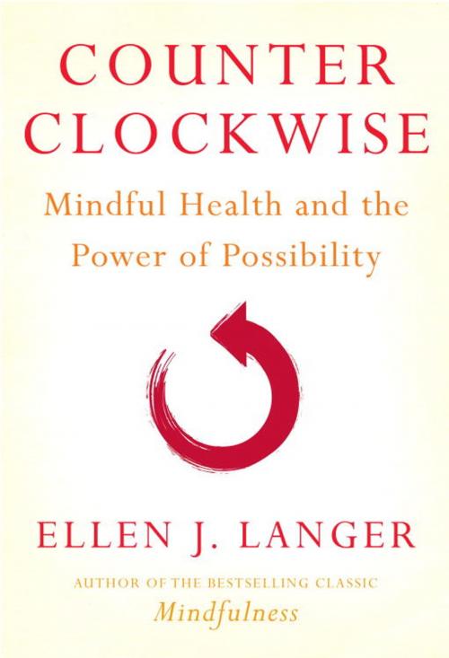 Cover of the book Counterclockwise by Ellen J. Langer, Random House Publishing Group