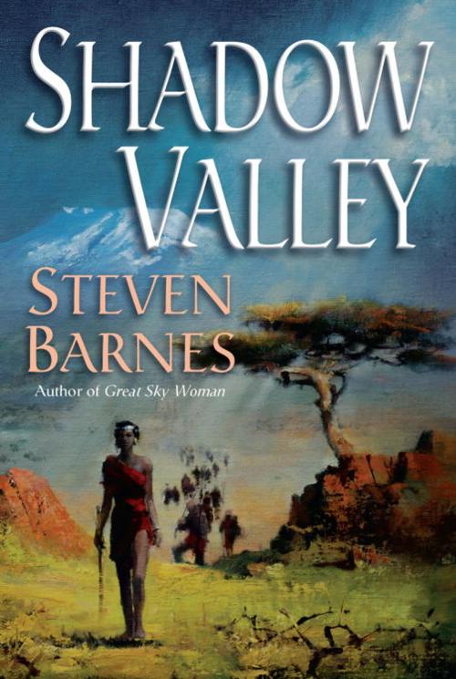 Cover of the book Shadow Valley by Steven Barnes, Random House Publishing Group