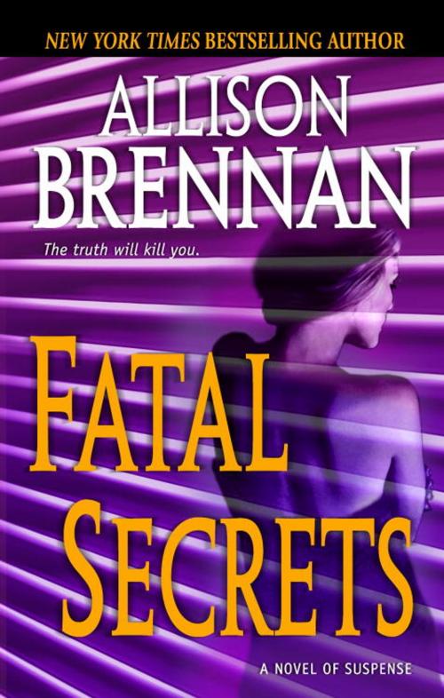 Cover of the book Fatal Secrets by Allison Brennan, Random House Publishing Group