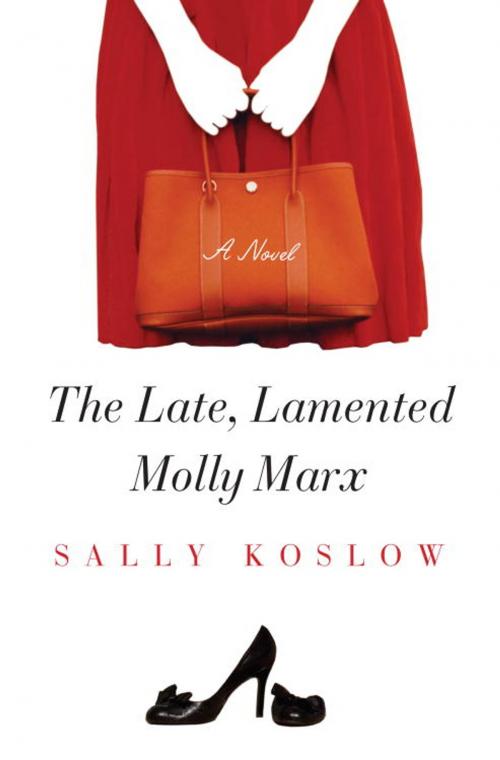 Cover of the book The Late, Lamented Molly Marx by Sally Koslow, Random House Publishing Group