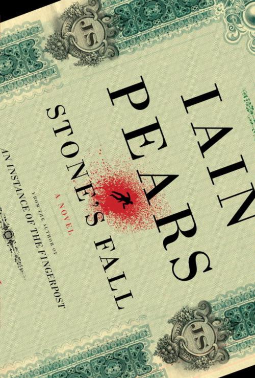Cover of the book Stone's Fall by Iain Pears, Random House Publishing Group