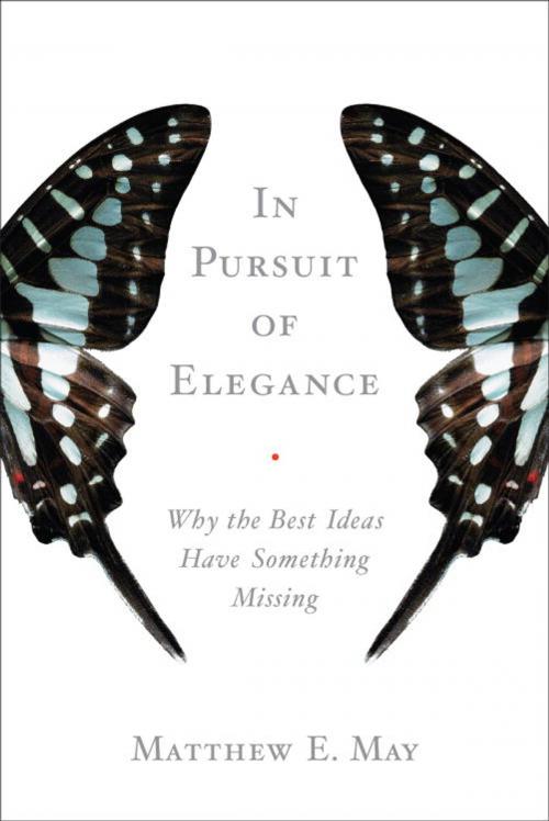 Cover of the book In Pursuit of Elegance by Matthew E. May, The Crown Publishing Group