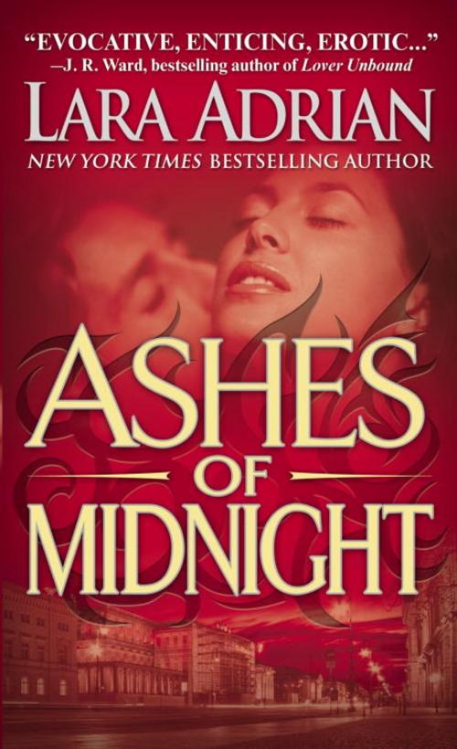 Cover of the book Ashes of Midnight by Lara Adrian, Random House Publishing Group