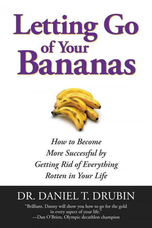 Cover of the book Letting Go of Your Bananas by Daniel T. Drubin, Grand Central Publishing