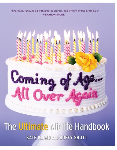Cover of the book Coming of Age...All Over Again by Kate Klimo, Buffy Shutt, Grand Central Publishing
