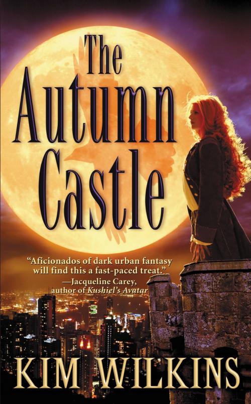 Cover of the book The Autumn Castle by Kim Wilkins, Grand Central Publishing