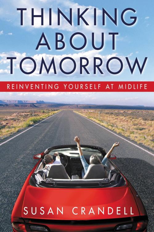 Cover of the book Thinking About Tomorrow by Susan Crandell, Grand Central Publishing
