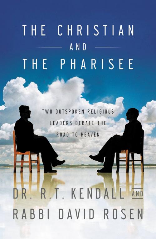 Cover of the book The Christian and the Pharisee by R. T. Kendall, David Rosen, FaithWords
