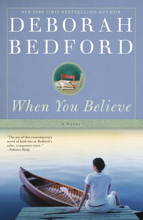 Cover of the book When You Believe by Deborah Bedford, FaithWords