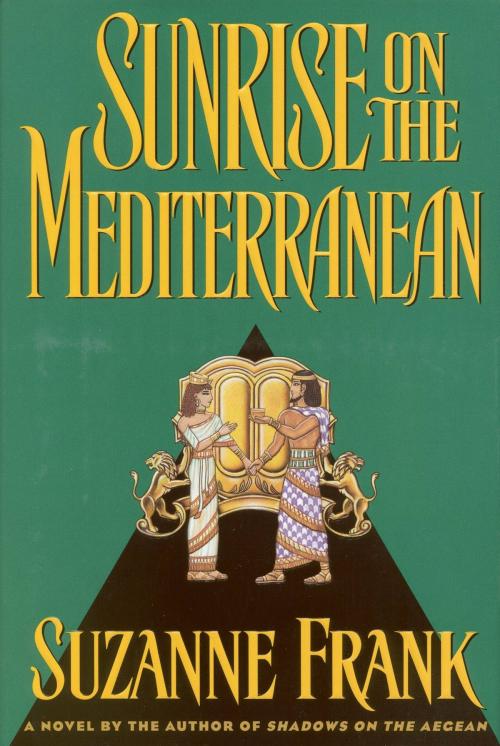 Cover of the book Sunrise on the Mediterranean by Suzanne Frank, Grand Central Publishing