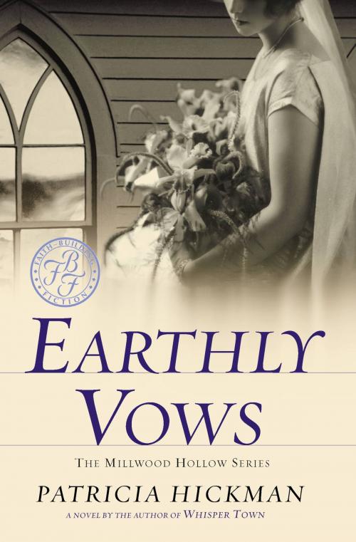 Cover of the book Earthly Vows by Patricia Hickman, FaithWords