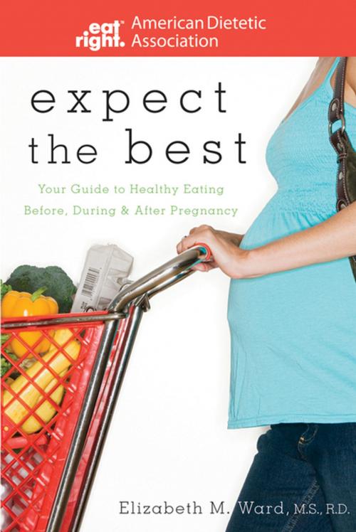 Cover of the book Expect the Best by ADA (American Dietetic Association), Elizabeth M. Ward, Turner Publishing Co.