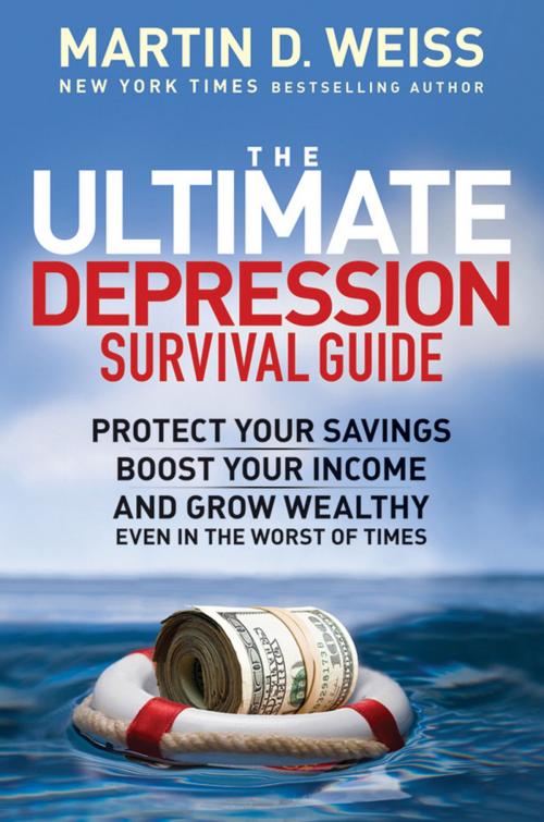 Cover of the book The Ultimate Depression Survival Guide by Martin D. Weiss, Wiley