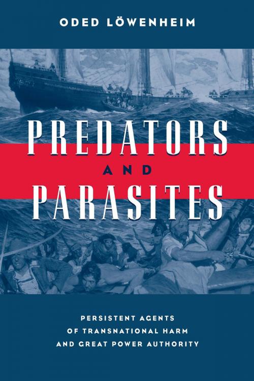 Cover of the book Predators and Parasites by Oded Lowenheim, University of Michigan Press